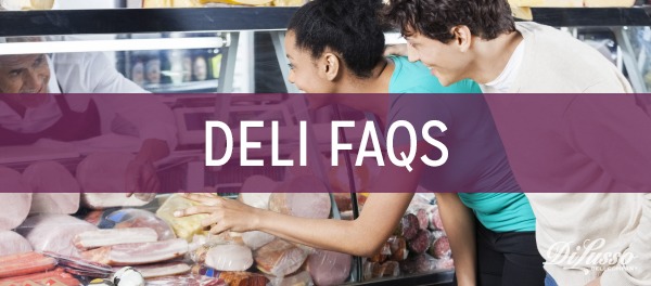 Deli 101: Your Questions, Answered